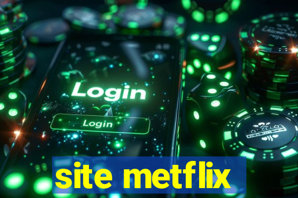 site metflix